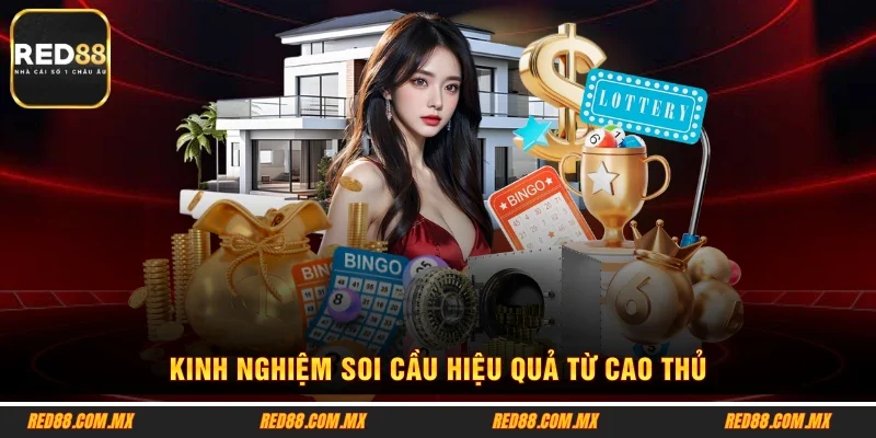 Kinh nghiệm soi cầu hiệu quả từ cao thủ